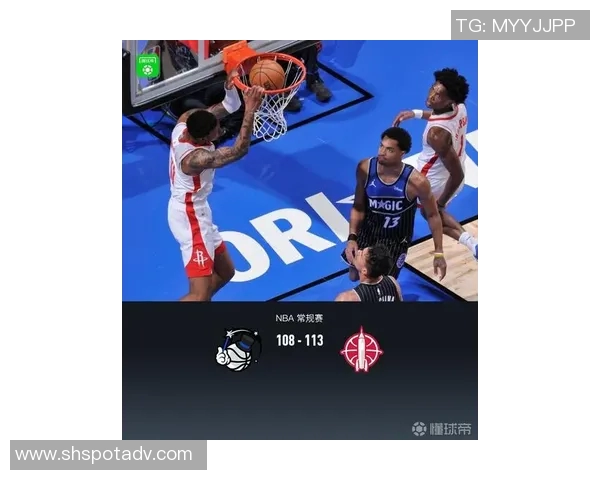 火箭客场惊天逆转：杜兰特40分领衔，谢泼德爆发助队113-108险胜魔术